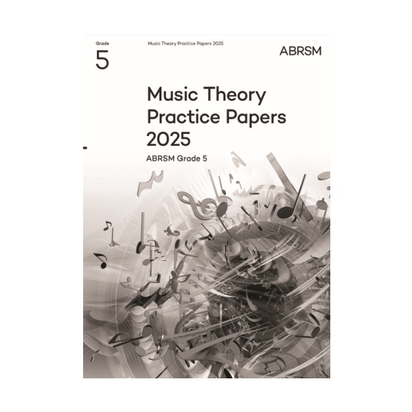 ABRSM Music Theory Practice Papers 2025 Grade 5
